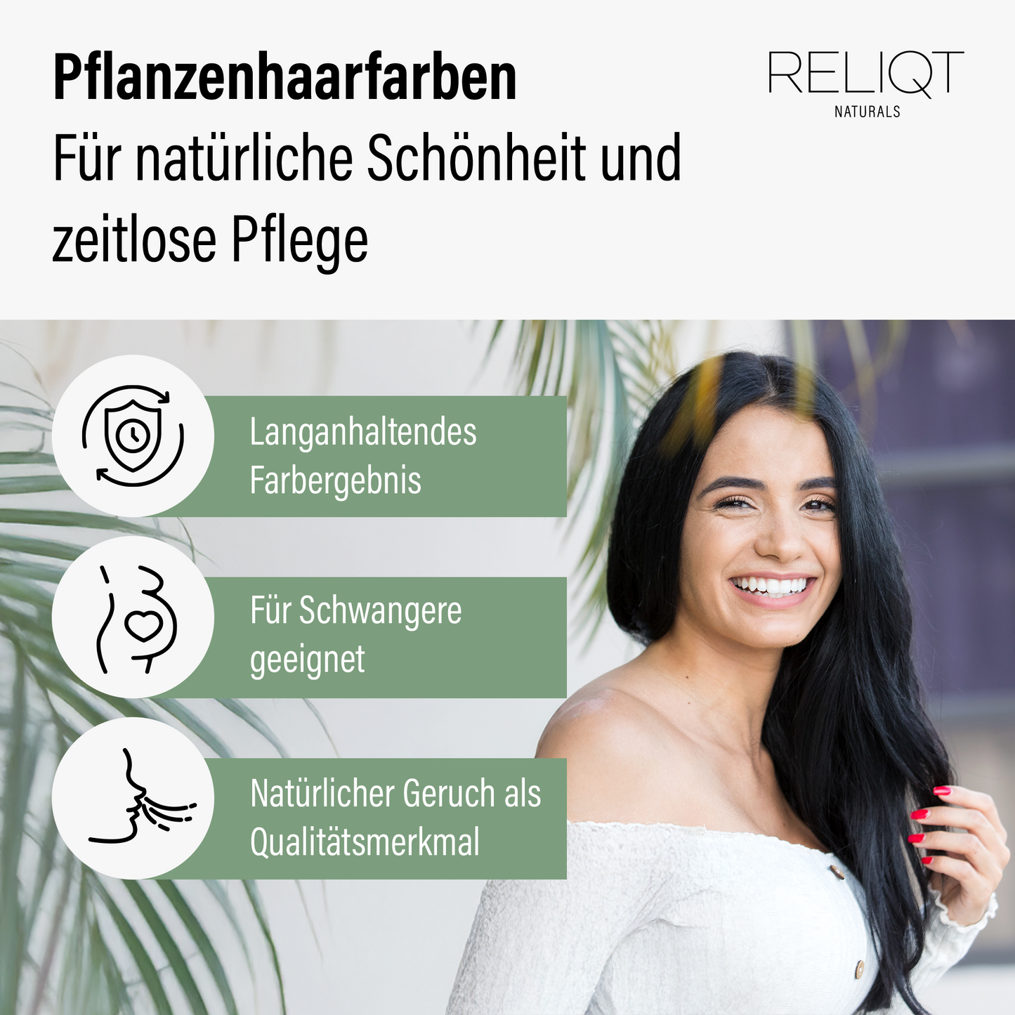 Vorteile der RELIQT Pflanzenhaarfarbe Schwarz: langanhaltendes Farbergebnis, für Schwangere geeignet, natürlicher Geruch – für zeitlose Pflege und natürliche Schönheit